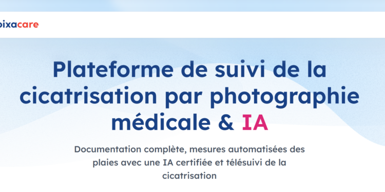 Pixacare obtient le marquage CE classe IIa pour son IA d’analyse des plaies chroniques